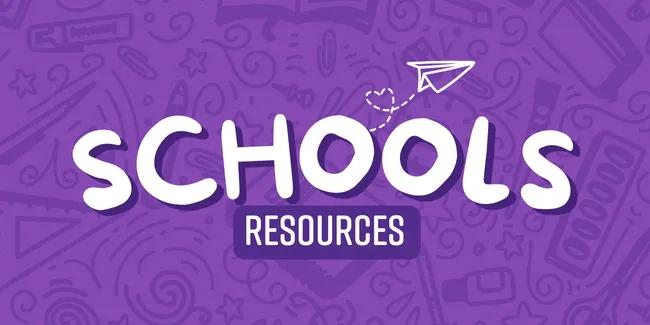 Schools Resources