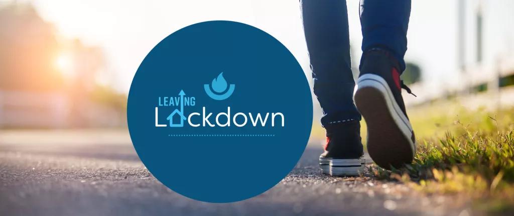Leaving Lockdown