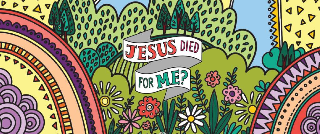 Jesus Died for Me?