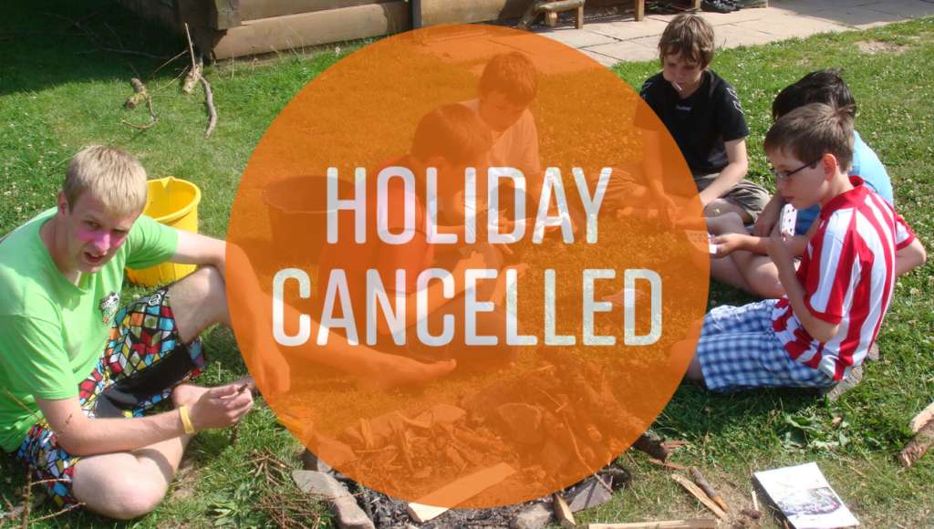 Adventure holiday Cancelled