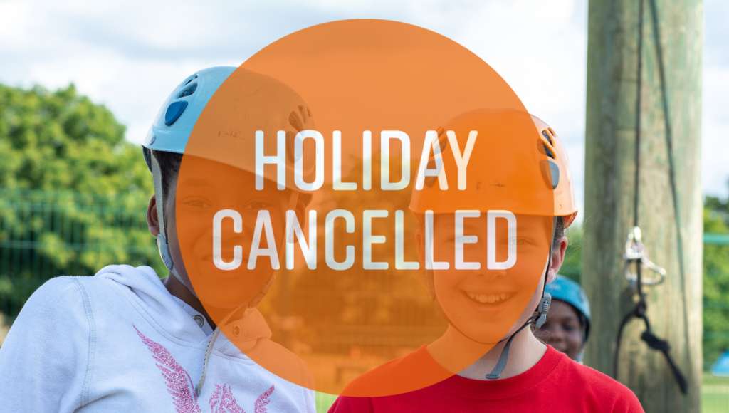 Adventure holiday Cancelled