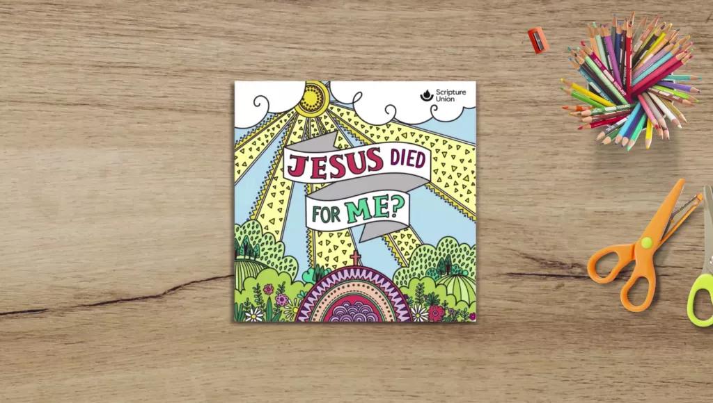 Jesus died for me?