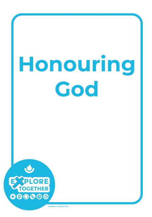 Explore Together: Honouring God Explore Together: Honouring God