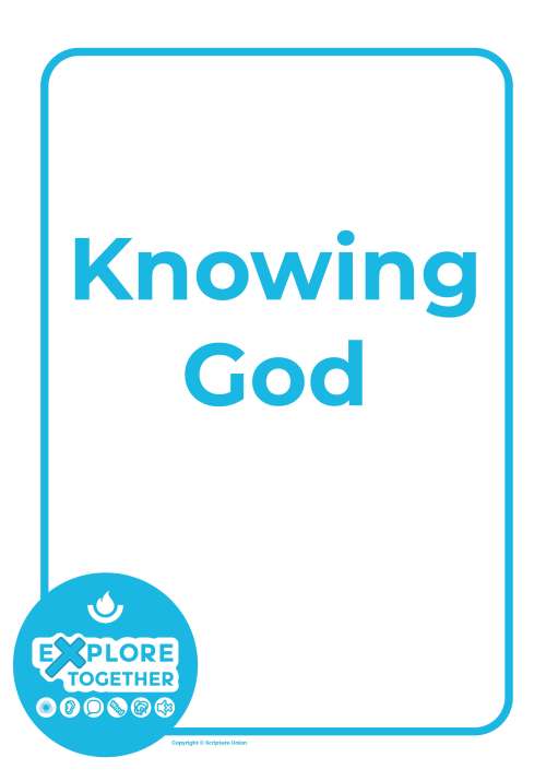 Explore Together: Knowing God Explore Together: Knowing God