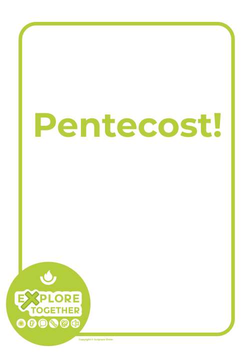 Explore Together: Pentecost! Explore Together: Pentecost!