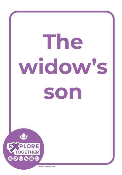 Explore Together: The widow's son Explore Together: The widow's son