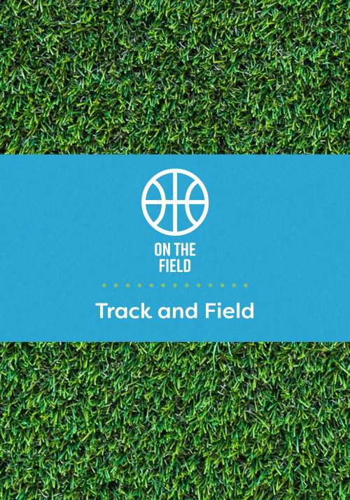 On the Field: Track and Field