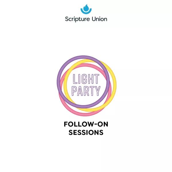 Light Party follow-on sessions
