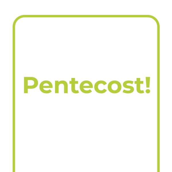 Explore Together: Pentecost!