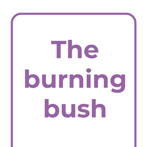 Explore Together: The burning bush main