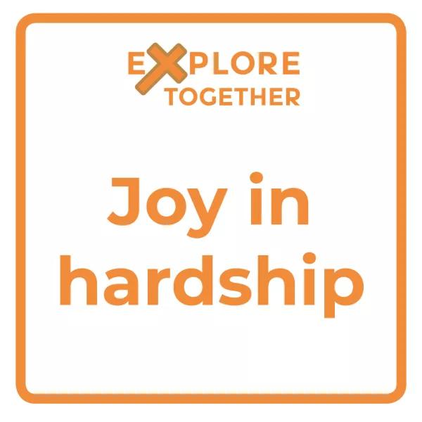 Joy in hardship