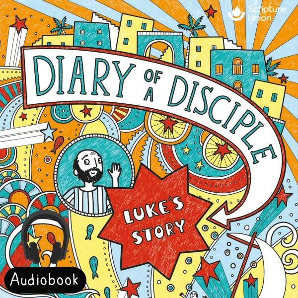 Diary of a Disciple: Luke's Story Audio