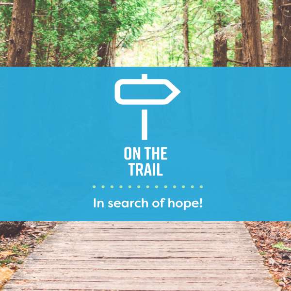 On-the-trail-in-search-of-hope