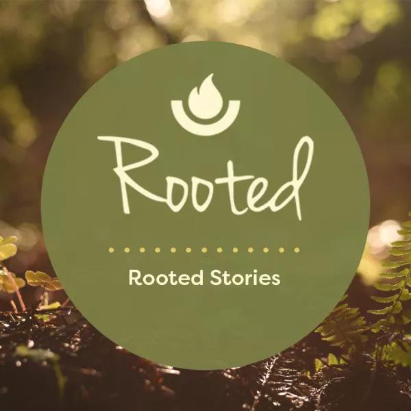 Rooted Stories Thumbnail
