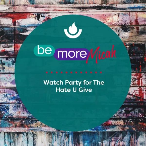 Watch Party for The Hate U Give