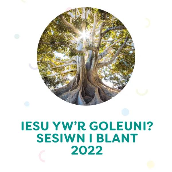 Iesu yw’r goleuni? Sesiwn i blant 2022