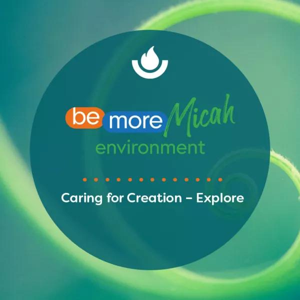 Caring for Creation – Explore 