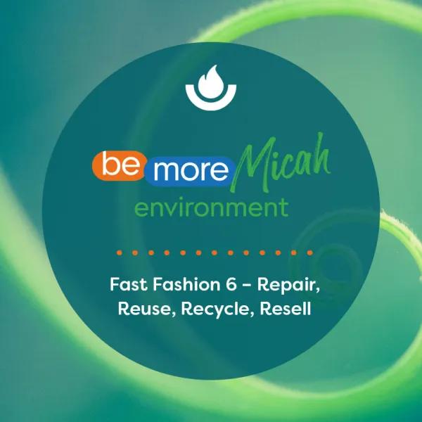 Fast Fashion 6 – Repair, Reuse, Recycle, Resell