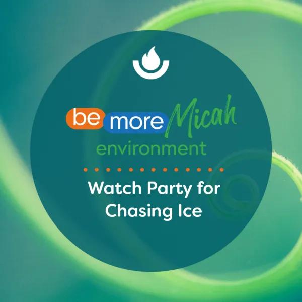 Watch Party for Chasing Ice
