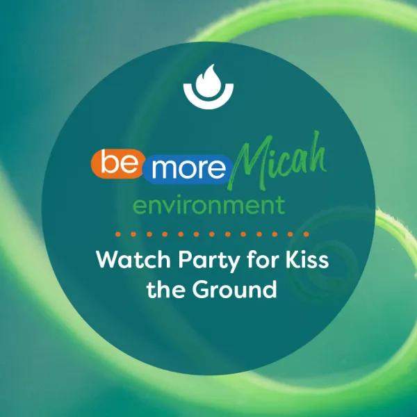 Watch Party for Kiss the Ground