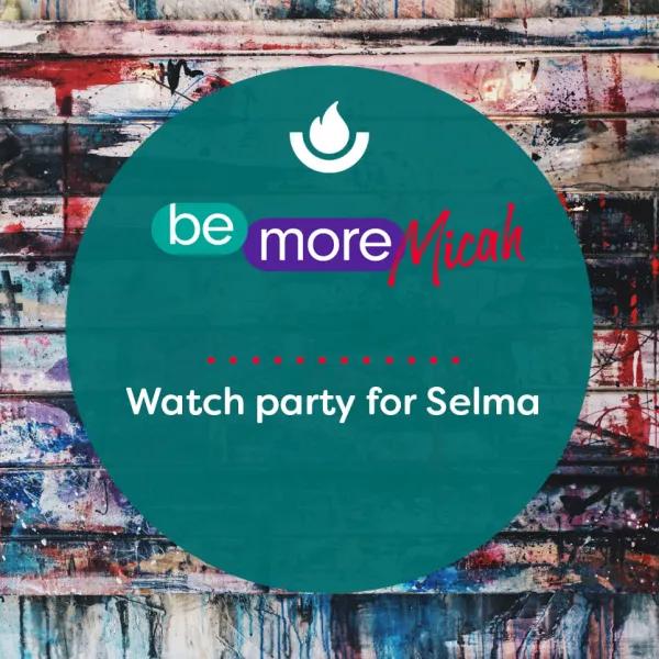 Watch party for Selma