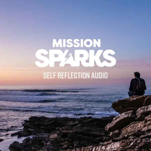 Mission Sparks Self-Reflection Audio