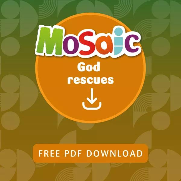Mosaic God rescues