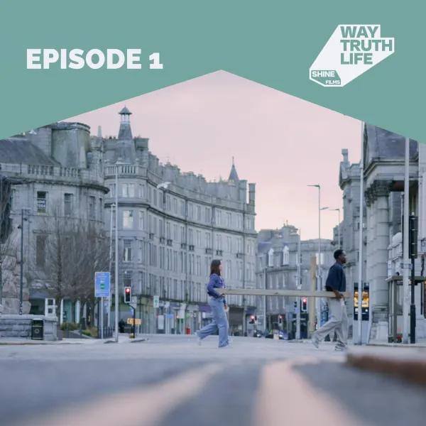 Shine Films - Way - Episode 1